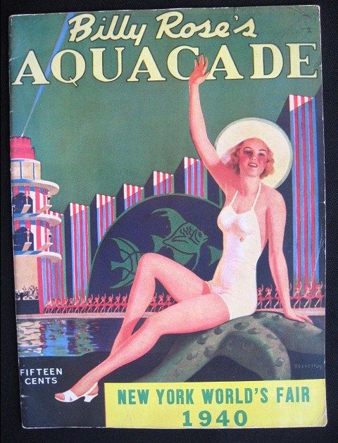 Program for Billy Rose's Aquacade New York World 's Fair 1940 Program for Billy Rose's Aquacade New York World 's Fair 1940