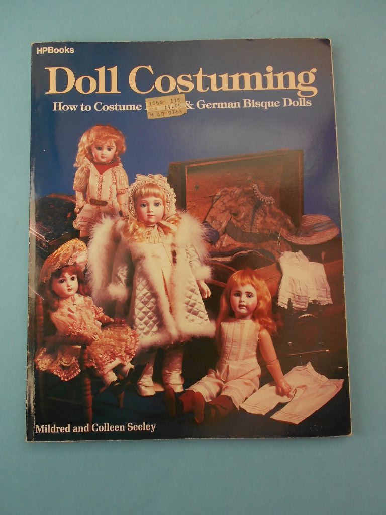 Doll Costuming by Mildred and Colleen Seeley Doll Costuming by Mildred and Colleen Seeley