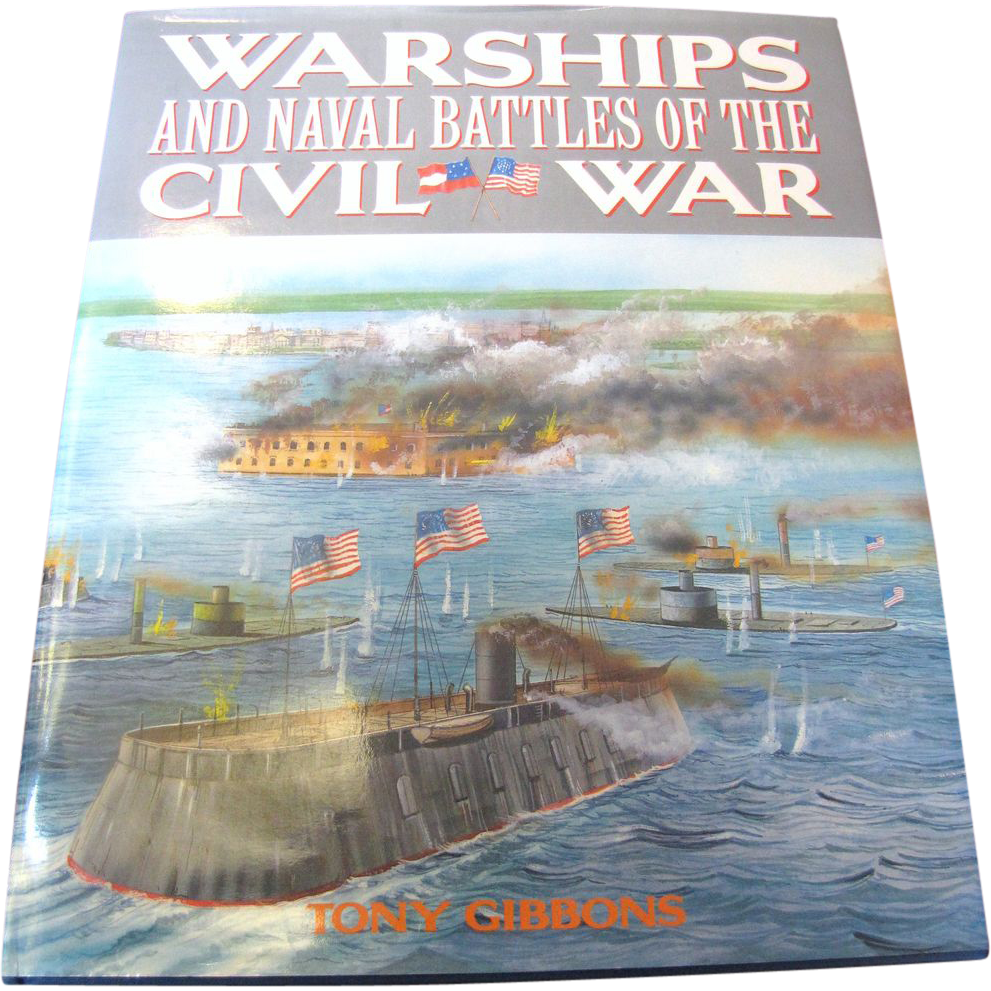 Warships and Naval Battles of the Civil War Tony Gibbons