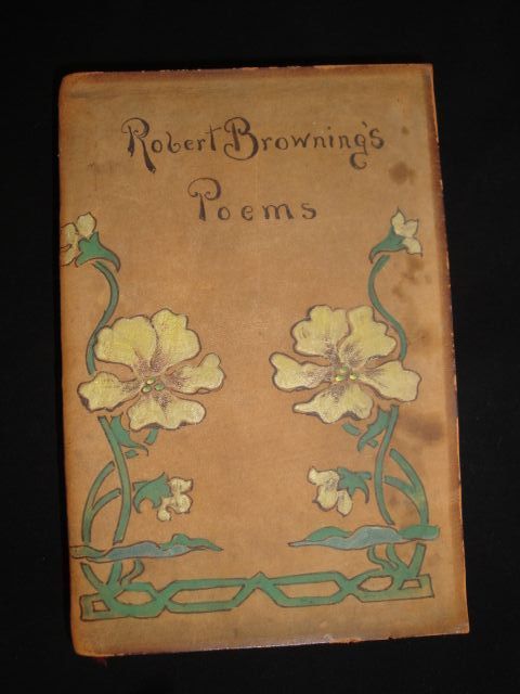 Robert Browning's Poems" with a Dedication to Tennyson dated 1872 Robert Browning's Poems" with a Dedication to Tennyson dated 1872