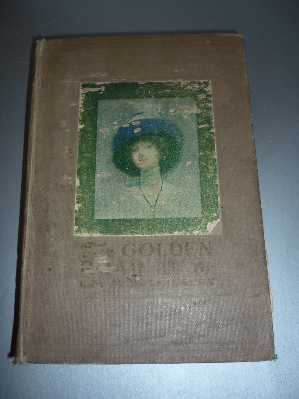 First Edition~The Golden Road~Book- By L.M. Montgomery 1913-Hard Cover First Edition~The Golden Road~Book- By L.M. Montgomery 1913-Hard Cover