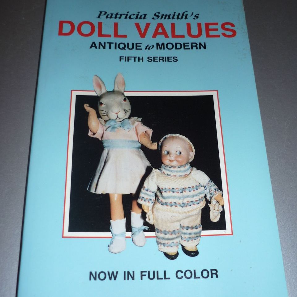 Patricia Smith's Doll Values Book -Antique to Modern Fifth Series Patricia Smith's Doll Values Book -Antique to Modern Fifth Series