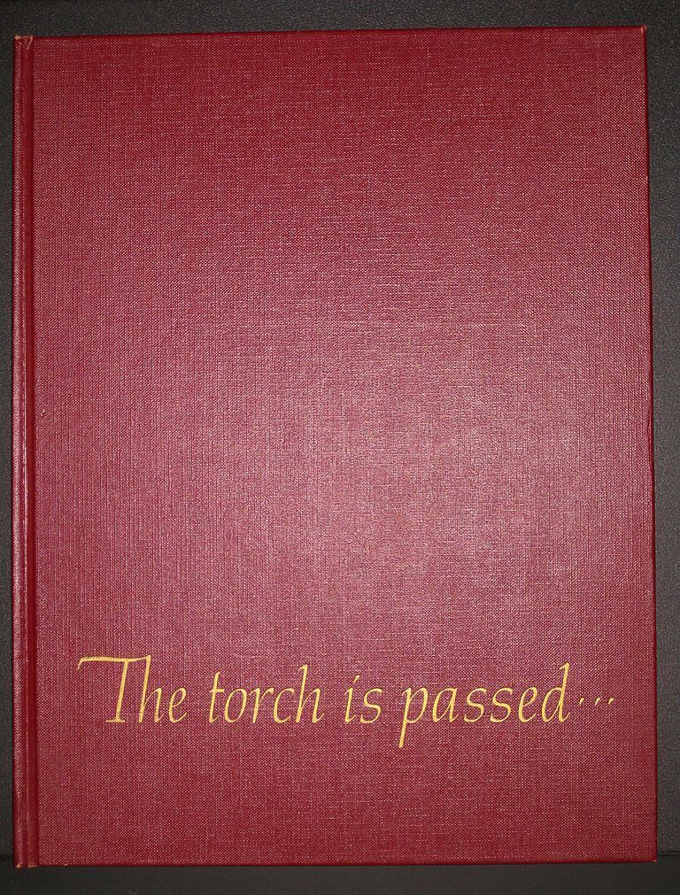 The Torch is Passed...President Kennedy Assassination and Funeral The Torch is Passed...President Kennedy Assassination and Funeral
