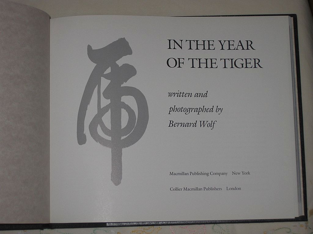 In The Year of the Tiger Written and Photographed by Bernard Wolf In The Year of the Tiger Written and Photographed by Bernard Wolf
