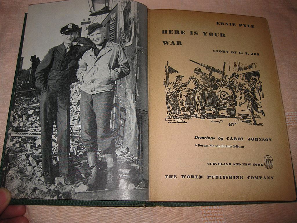 Here is Your War The Story of G.I. Joe Here is Your War The Story of G.I. Joe