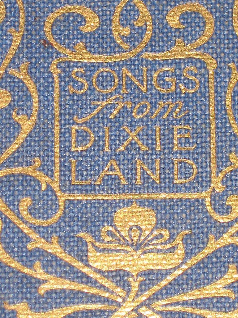 Songs from Dixie Land Rare 1900 Edition with Illustrations Songs from Dixie Land Rare 1900 Edition with Illustrations