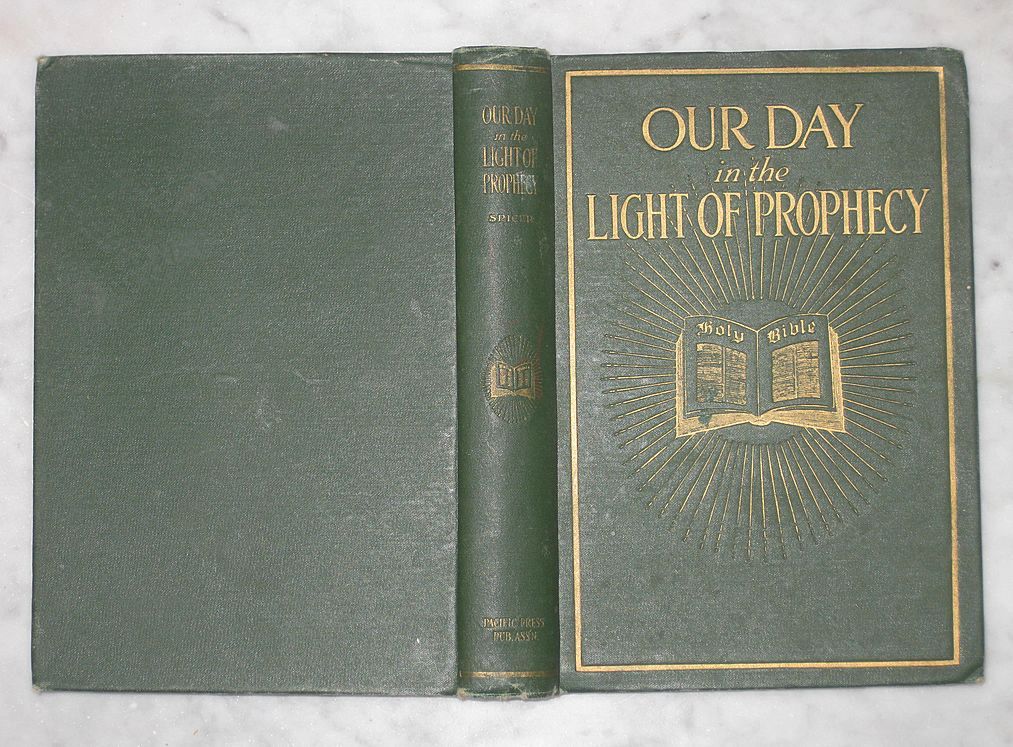 Our Day in the Light of Prophecy Our Day in the Light of Prophecy