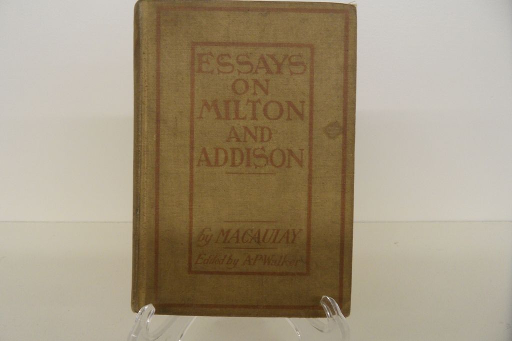 "Essays on Milton and Addison" - Hard Cover - 1909 "Essays on Milton and Addison" - Hard Cover - 1909
