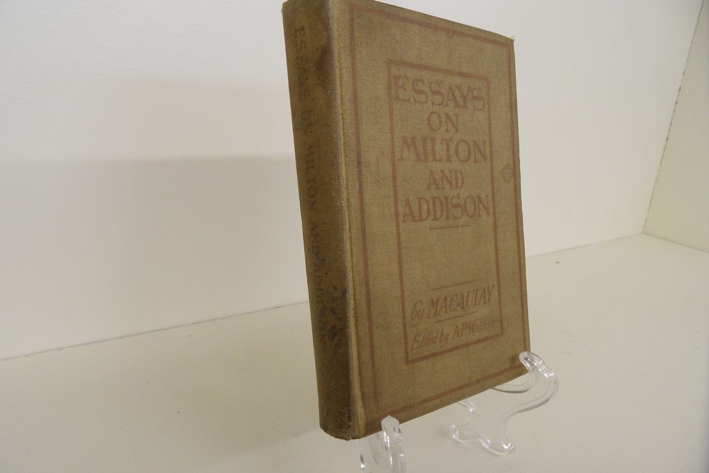 "Essays on Milton and Addison" - Hard Cover - 1909 "Essays on Milton and Addison" - Hard Cover - 1909