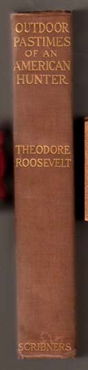 Outdoor Pastimes American Hunter, Pres T. Roosevelt Outdoor Pastimes American Hunter, Pres T. Roosevelt