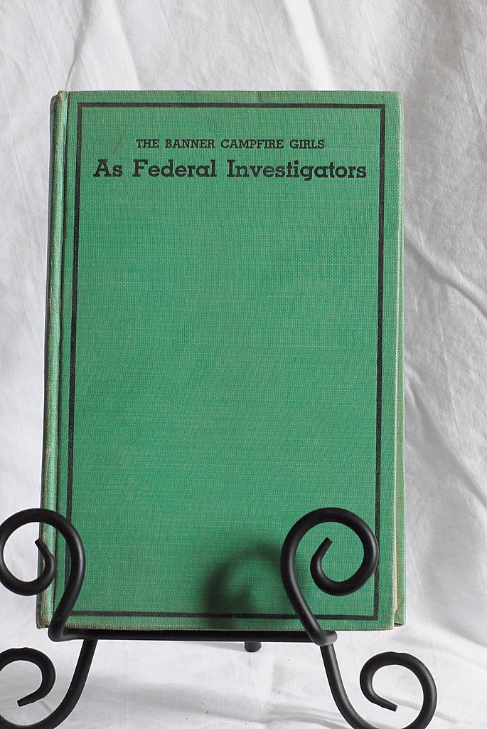 Vintage 1930s Book, The Banner Campfire Girls...Federal Investigators Vintage 1930s Book, The Banner Campfire Girls...Federal Investigators