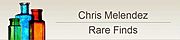 Chris Melendez Rare Finds Chris Melendez Rare Finds