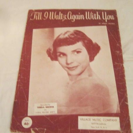 Teresa Brewer on Till I Waltz Again with You Sheet Music Teresa Brewer on Till I Waltz Again with You Sheet Music