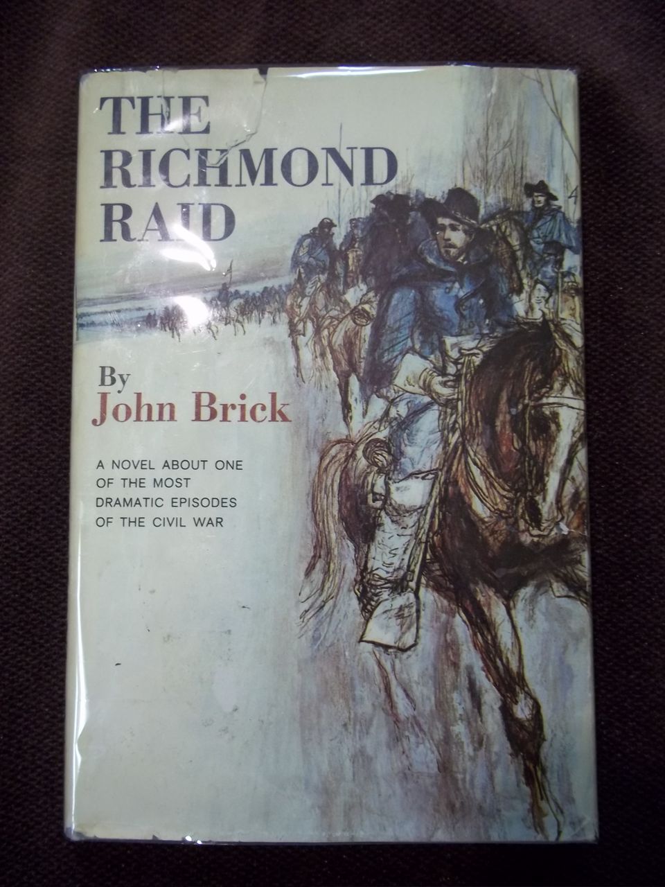 1st Edition: The Richmond Raid, John Brick, Doubleday & Co. Inc. 1963 1st Edition: The Richmond Raid, John Brick, Doubleday & Co. Inc. 1963