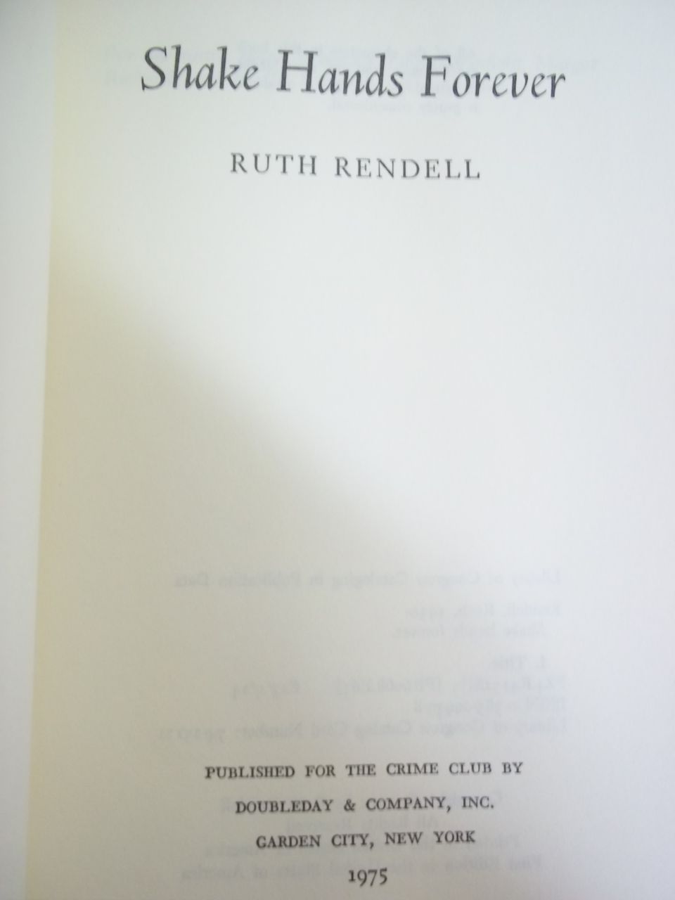 1st Edition Shake Hands Forever: An Inspector Wexford Mystery, Ruth Rendell, Crime Club 1975 1st Edition Shake Hands Forever: An Inspector Wexford Mystery, Ruth Rendell, Crime Club 1975
