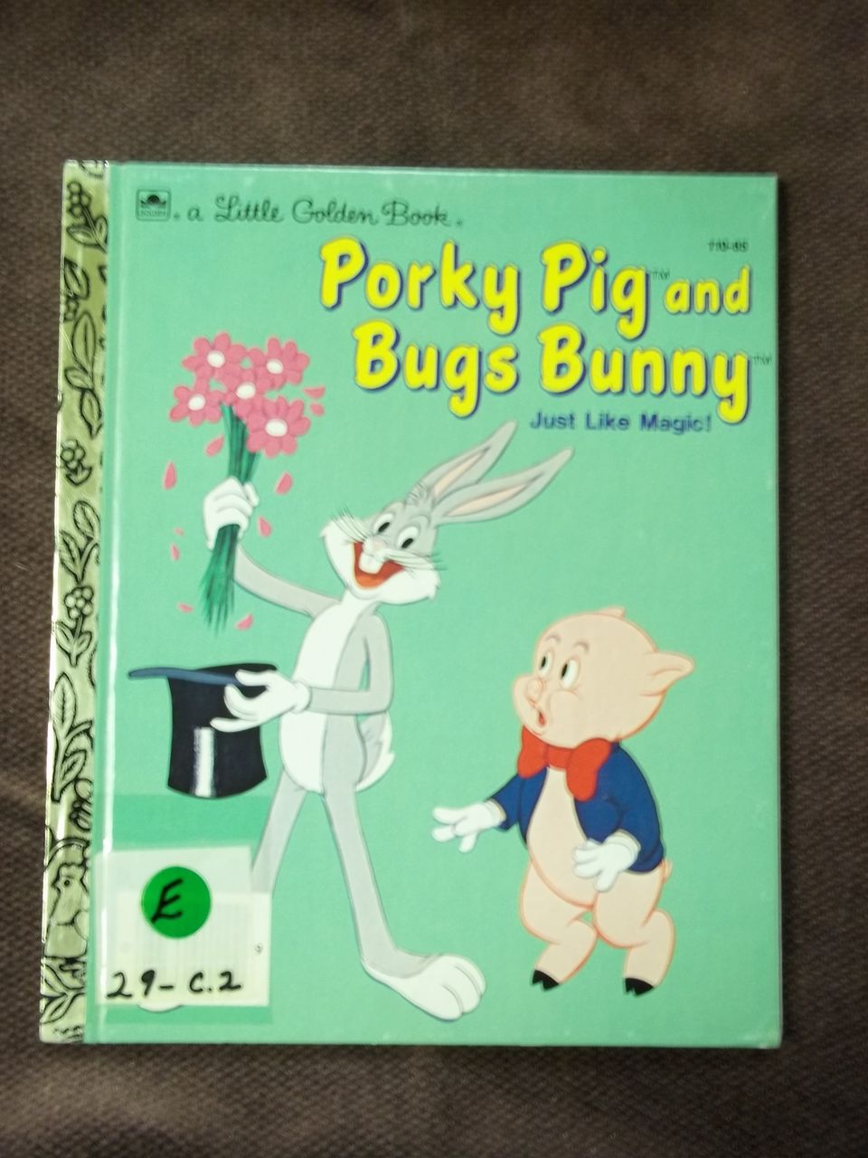 Little Golden Books: Porky Pig and Bugs Bunny Just Like Magic Vintage Hardcover First Edition Little Golden Books: Porky Pig and Bugs Bunny Just Like Magic Vintage Hardcover First Edition