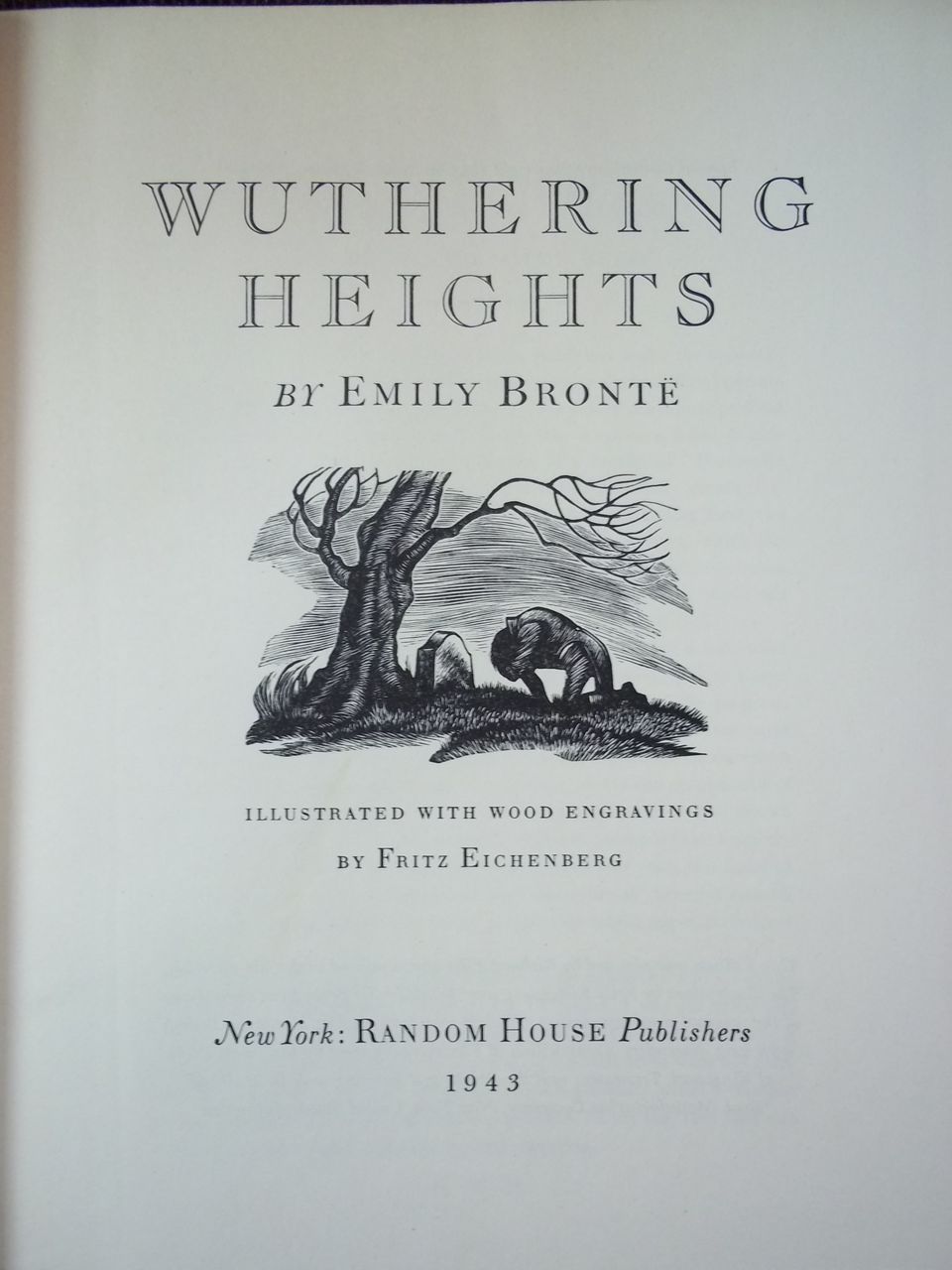 Wuthering Heights by Emily Bronte, Illustrated Random House ed., 1943 Wuthering Heights by Emily Bronte, Illustrated Random House ed., 1943