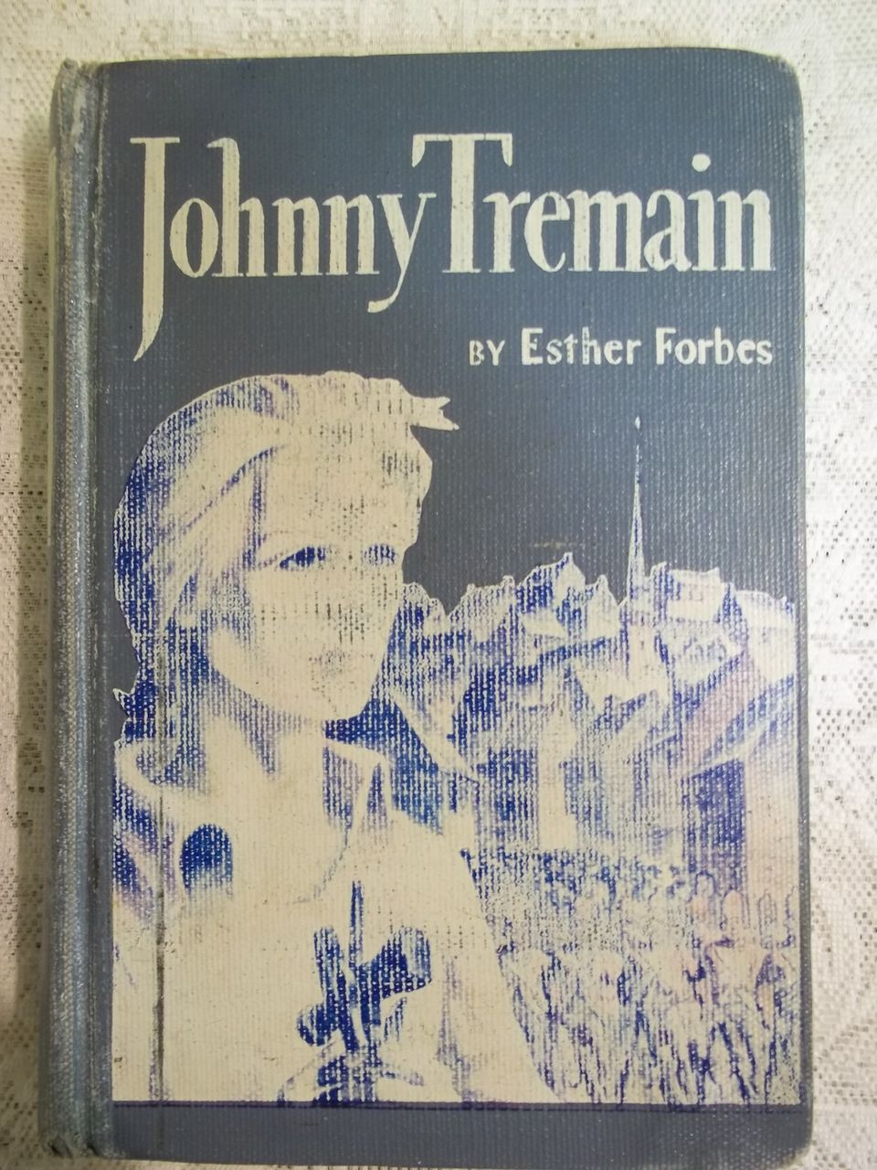 Johnny Tremain, Esther Forbes, 1st Ed., Houghton Mifflin 1943 Johnny Tremain, Esther Forbes, 1st Ed., Houghton Mifflin 1943