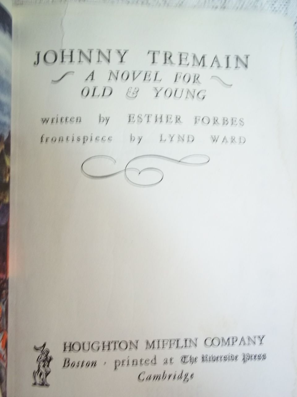 Johnny Tremain, Esther Forbes, 1st Ed., Houghton Mifflin 1943 Johnny Tremain, Esther Forbes, 1st Ed., Houghton Mifflin 1943