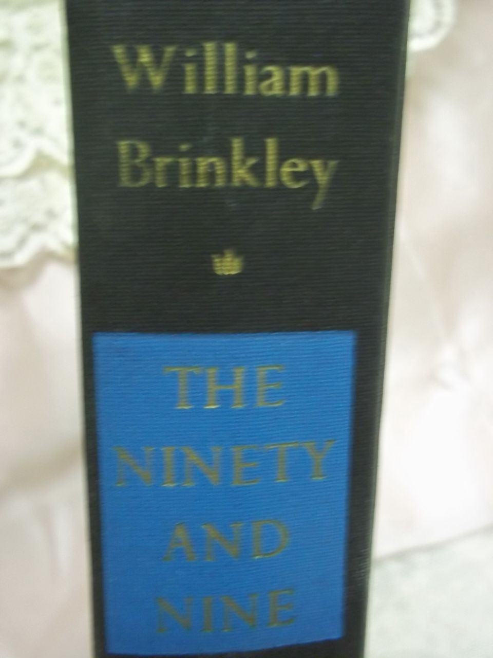 The Ninety And Nine, William Brinkley, Doubleday & Co. 1966 HC The Ninety And Nine, William Brinkley, Doubleday & Co. 1966 HC