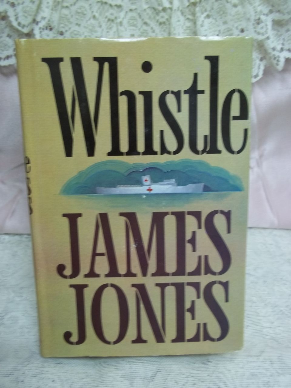Whistle, James Jones, Delacorte 1978 HC-DJ Whistle, James Jones, Delacorte 1978 HC-DJ