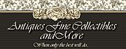 Antiques, Fine Collectibles and More Antiques, Fine Collectibles and More