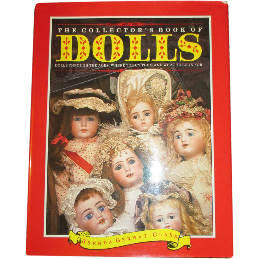 The Collector's Book of Dolls Dolls Through the Ages from