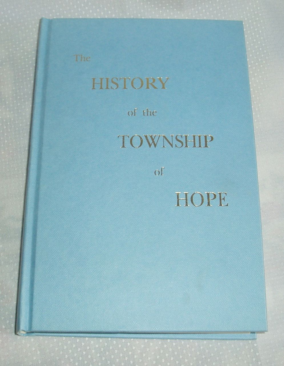 History of the township of Hope History of the township of Hope
