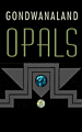 Gondwanaland Opals