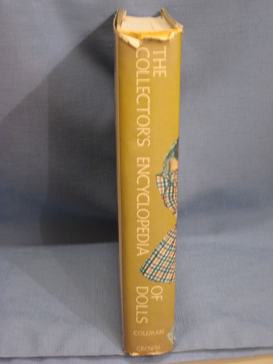 The Collector's Encyclopedia of Dolls by the Coleman's The Collector's Encyclopedia of Dolls by the Coleman's