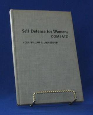 First Edition "Self Defense For Women" By Corp. William J. Underwood First Edition "Self Defense For Women" By Corp. William J. Underwood