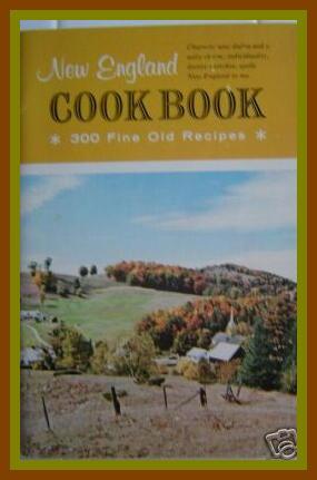 New England Cookbook ~ 300 Fine Old Recipes New England Cookbook ~ 300 Fine Old Recipes