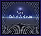Café Collect-A-Mundo Café Collect-A-Mundo