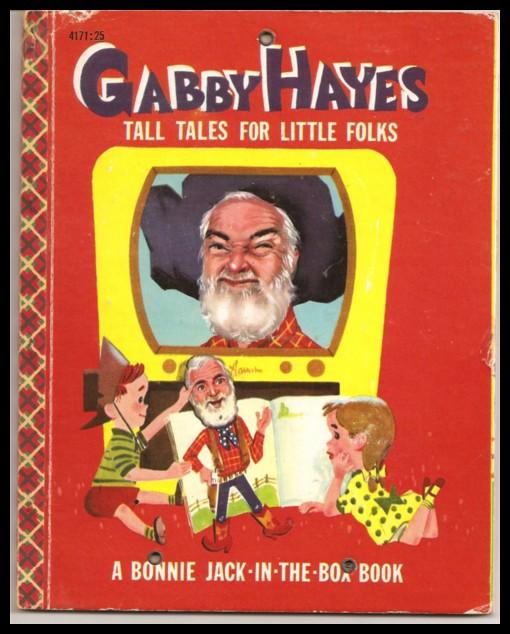 Gabby Hayes Tall Tales for Little Folks - Bonnie Book Gabby Hayes Tall Tales for Little Folks - Bonnie Book