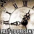 Past To Present Past To Present