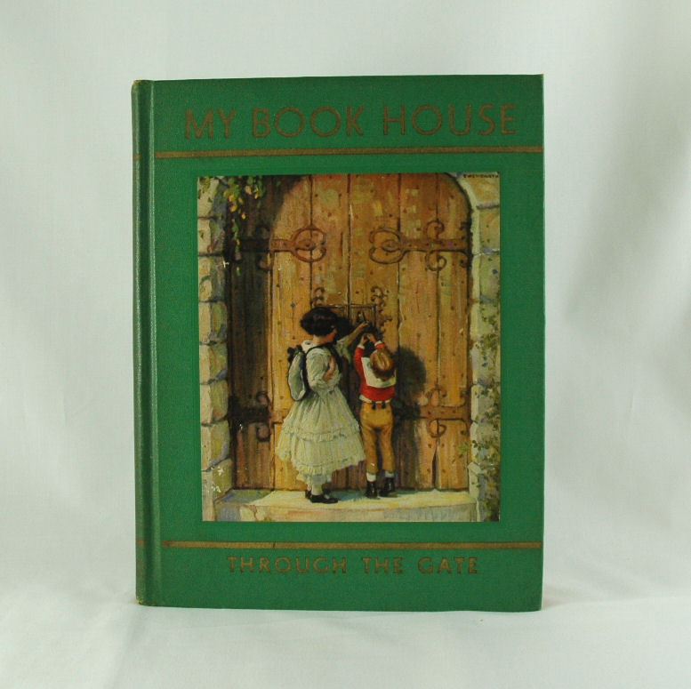 My Book House Volume 4 Through The Gate 1937 Edition My Book House Volume 4 Through The Gate 1937 Edition