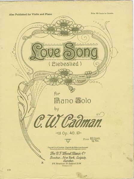 1908 'Love Song' Piano Solo Sheet Music Folio~C.W. Cadman~The B.F. Wood Music Co. 1908 'Love Song' Piano Solo Sheet Music Folio~C.W. Cadman~The B.F. Wood Music Co.