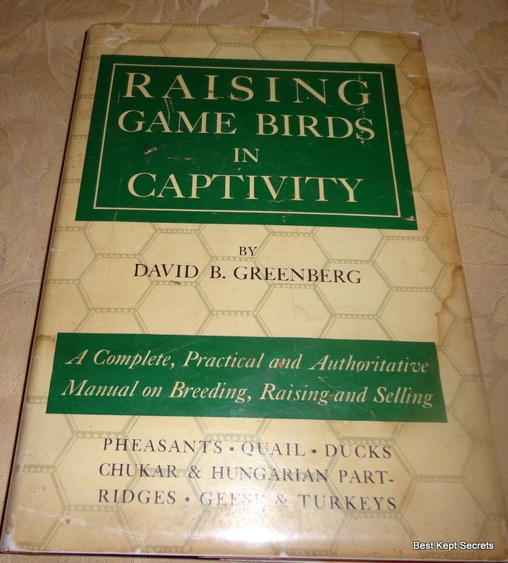1949 1St Edition Raising Game Birds In Captivity By David B. Greenberg 1949 1St Edition Raising Game Birds In Captivity By David B. Greenberg