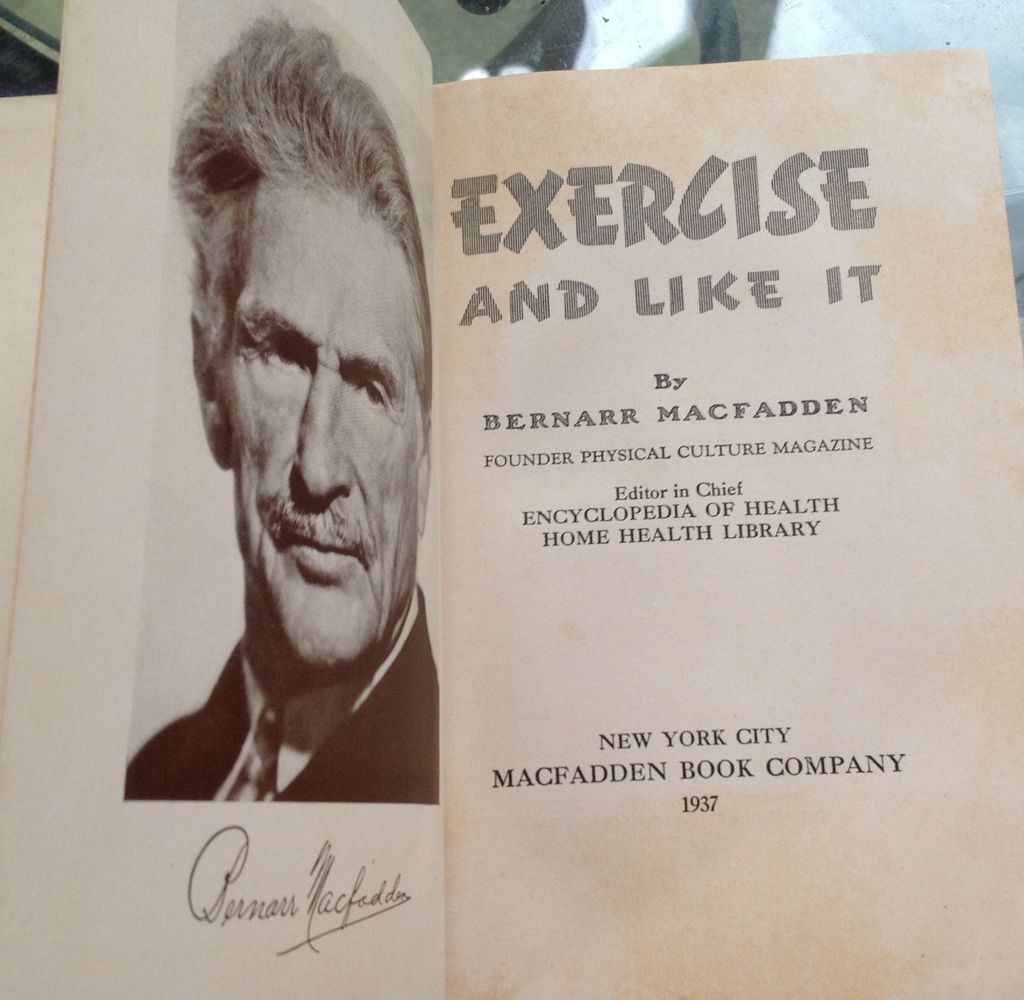 1937 Exercise And Like It By Bernarr MacFadden 1937 Exercise And Like It By Bernarr MacFadden