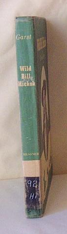 Hard Cover Book Copyright 1952 Wild Bill Hickok Cowboy Hard Cover Book Copyright 1952 Wild Bill Hickok Cowboy