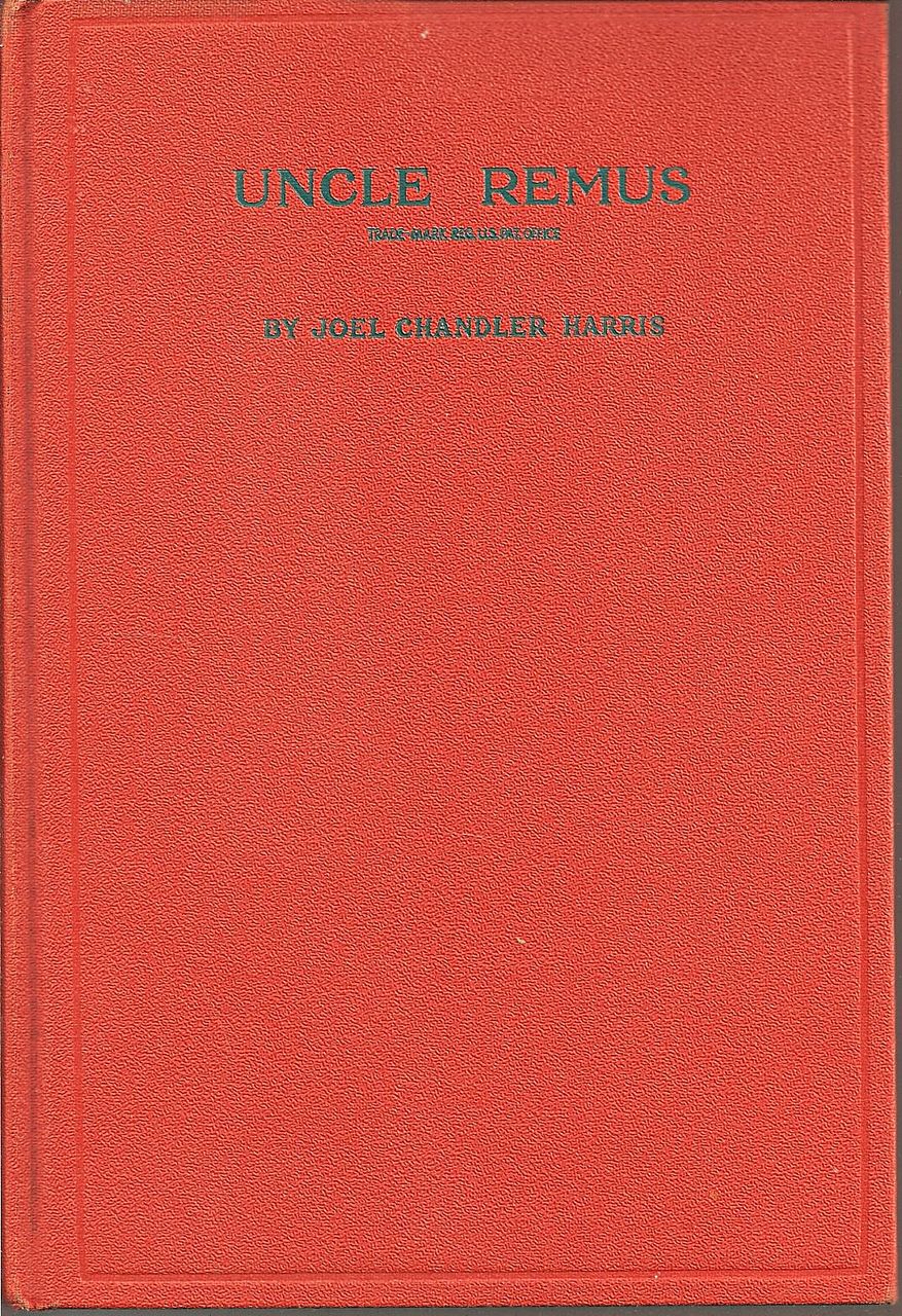 Uncle Remus~ His Songs and His Sayings ~ 1921 Uncle Remus~ His Songs and His Sayings ~ 1921