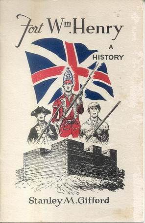 Fort William Henry * A History * 1955 Signed Copy Fort William Henry * A History * 1955 Signed Copy