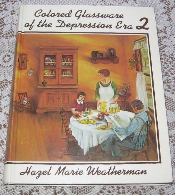 Hard to Find "1974 First Edition Colored Glassware of the Depression Era 2" Hazel Weatherman Hard to Find "1974 First Edition Colored Glassware of the Depression Era 2" Hazel Weatherman