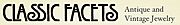 Classic Facets, Antique Jewelry Classic Facets, Antique Jewelry