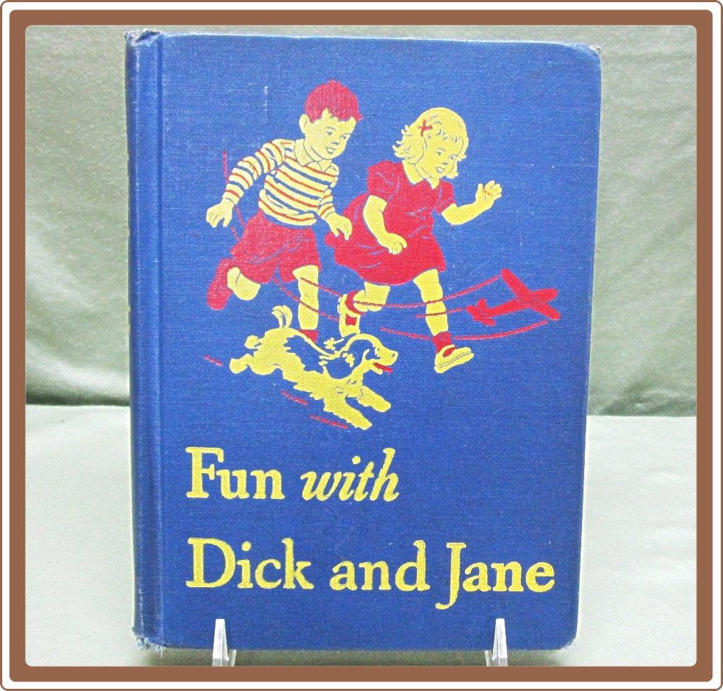 1946 Fun With Dick and Jane School Reader Book 1946 Fun With Dick and Jane School Reader Book