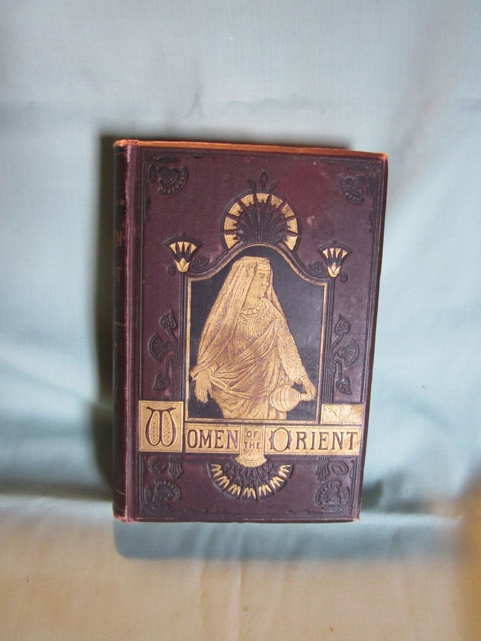 Book: Women of the Orient: 1st Edition: 1877 Book: Women of the Orient: 1st Edition: 1877