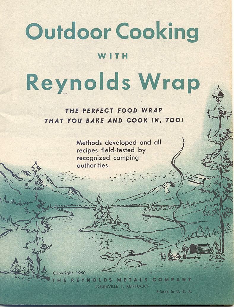 Outdoor Cooking With Reynolds Wrap - Published 1950 Outdoor Cooking With Reynolds Wrap - Published 1950