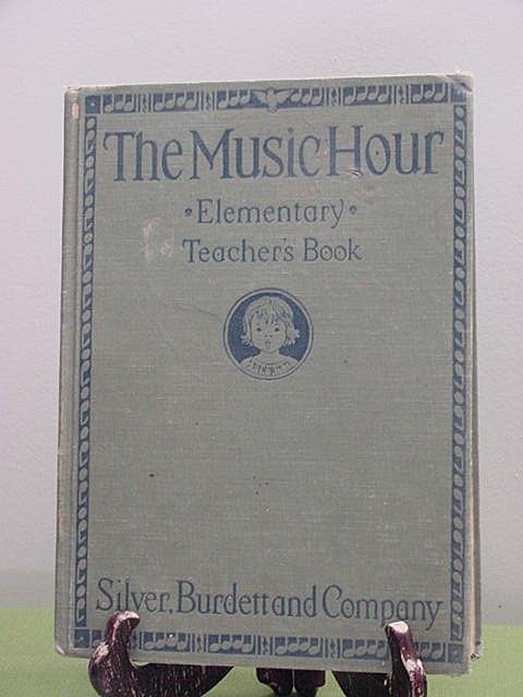 1934 The Music Hour Elementary Teacher's Book 1934 The Music Hour Elementary Teacher's Book