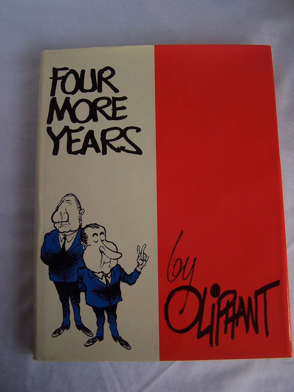 50% OFF Pat Oliphant Autographed "Four More Years" Political Humor Book by Pat Oliphant 50% OFF Pat Oliphant Autographed "Four More Years" Political Humor Book by Pat Oliphant