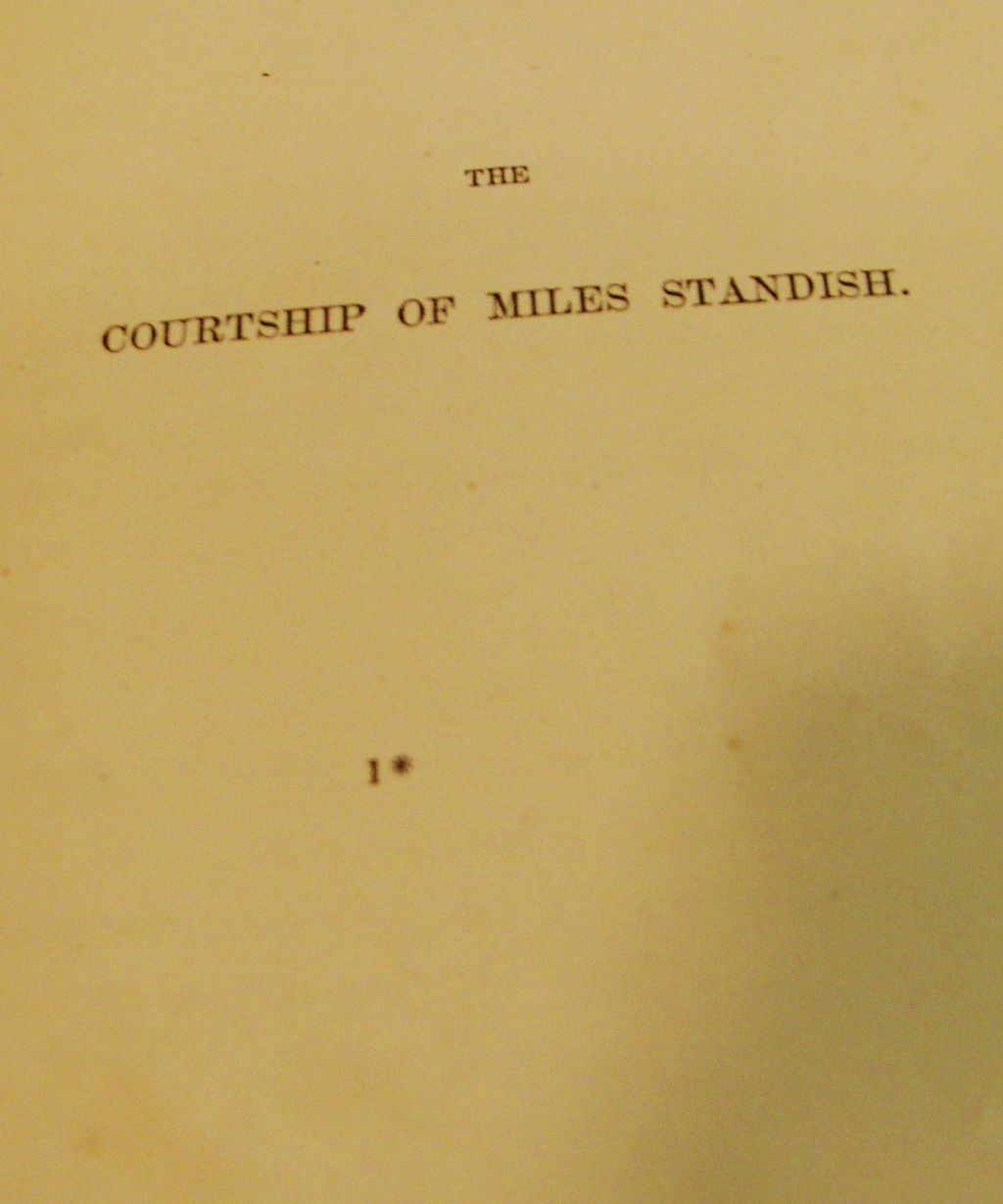 *First Edition of ," The Courtship Of Miles Standish " by Henry Wadsworth Longfellow *First Edition of ," The Courtship Of Miles Standish " by Henry Wadsworth Longfellow